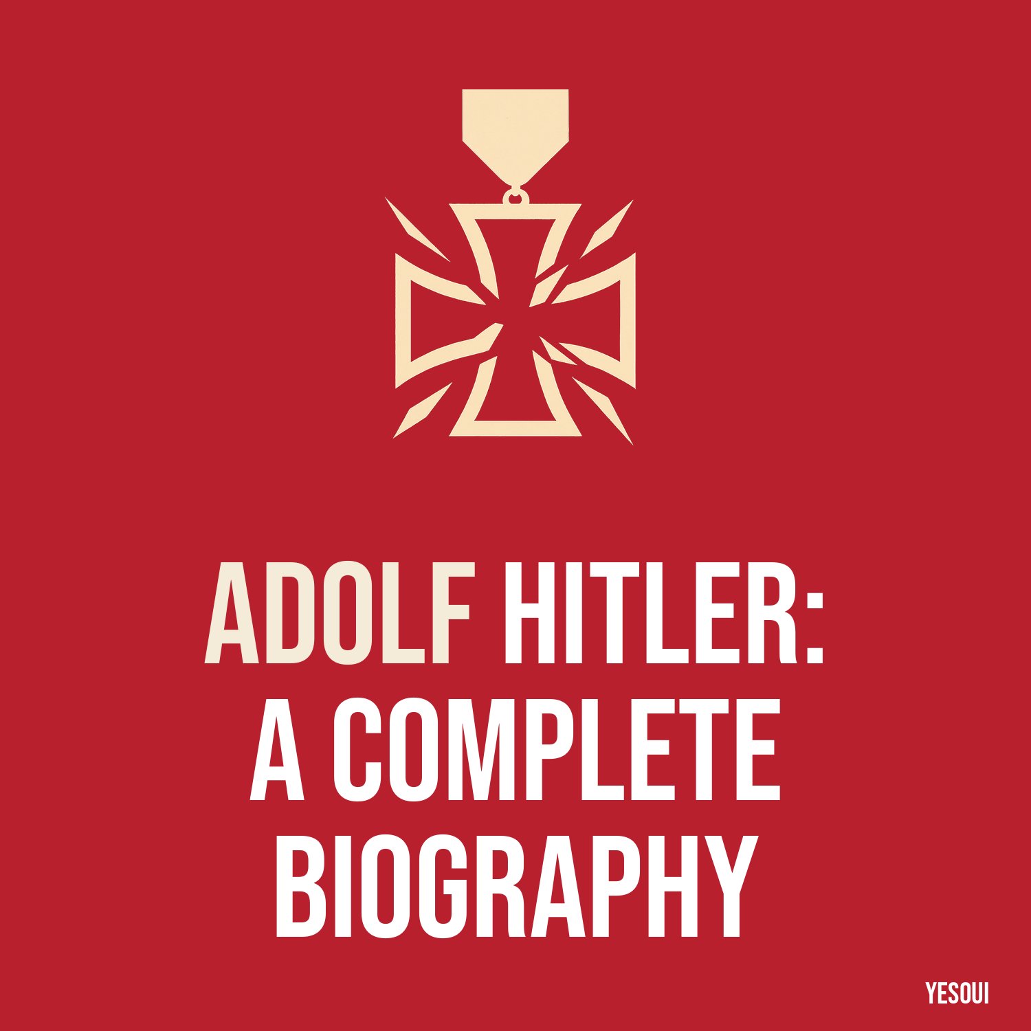 Adolf Hitler: A Complete Biography artwork