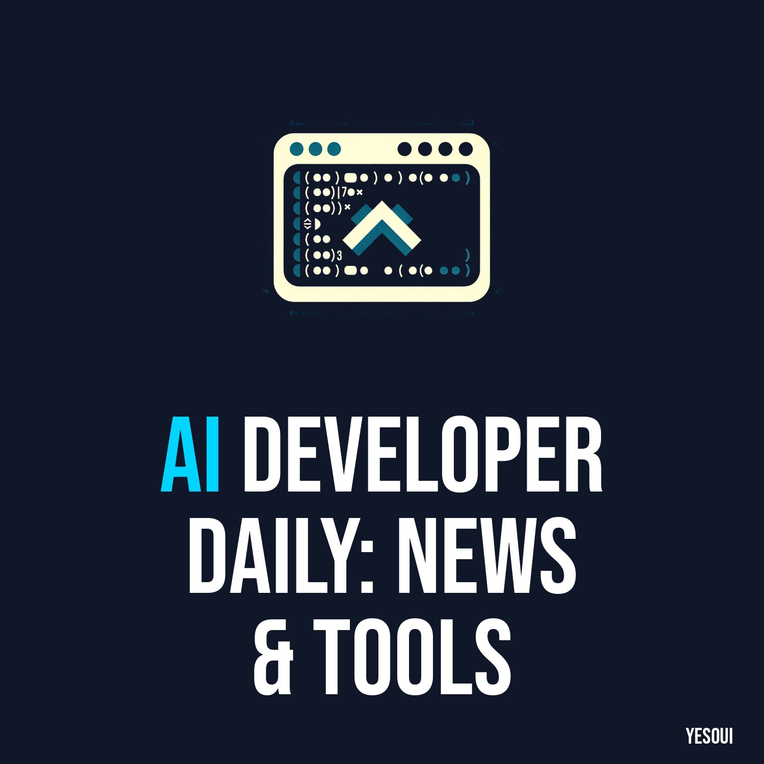 AI Developer Daily: News & Tools
