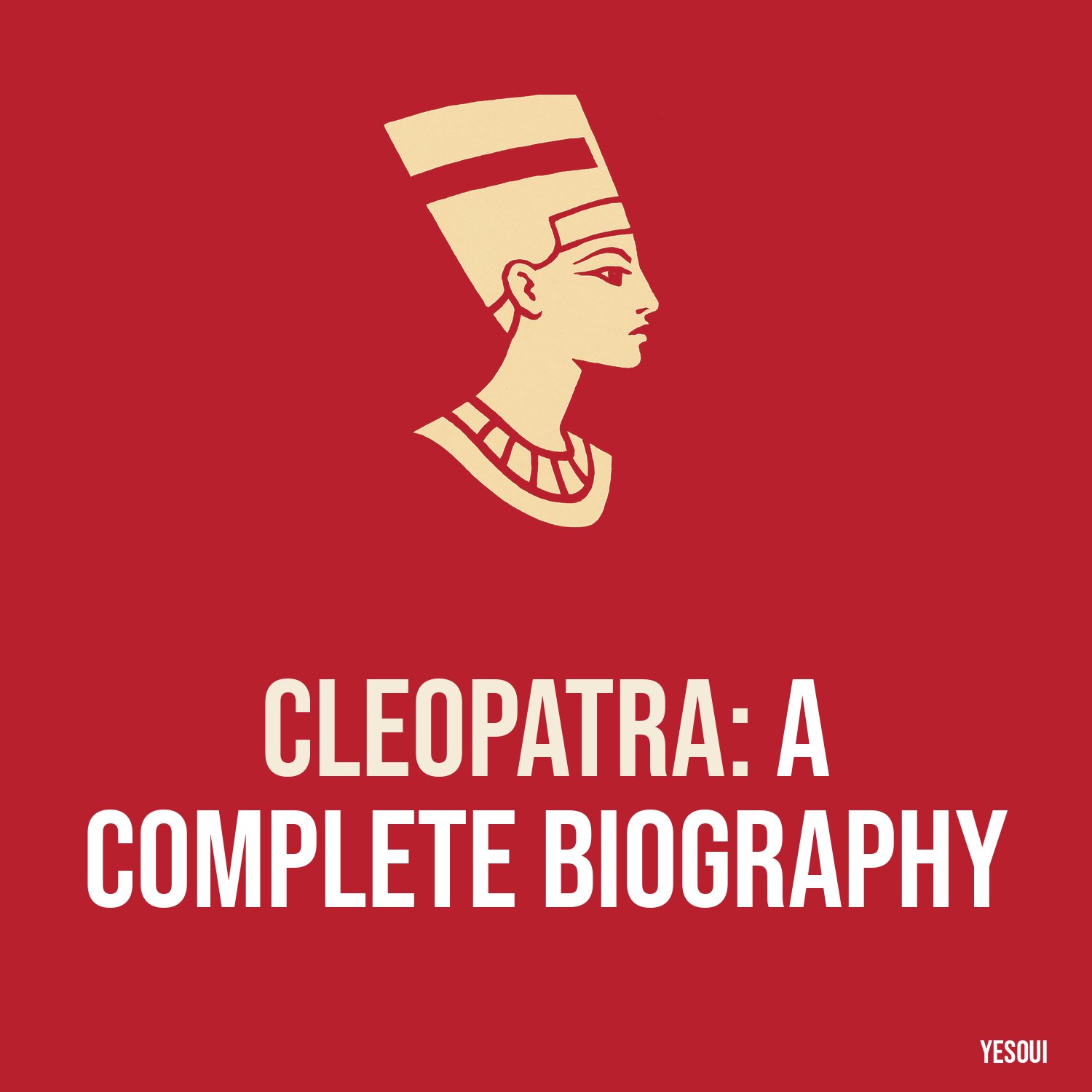 Cleopatra: A Complete Biography artwork