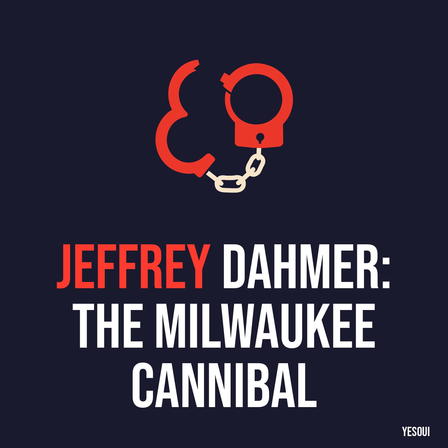 Jeffrey Dahmer: The Milwaukee Cannibal artwork