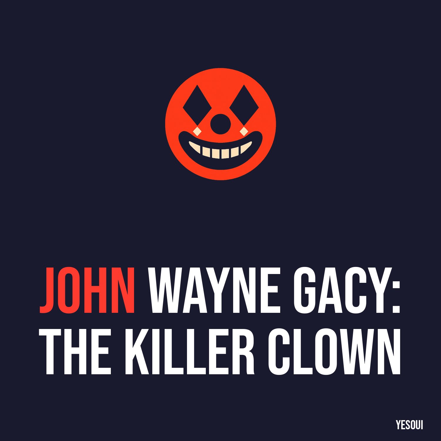 John Wayne Gacy: The Killer Clown artwork