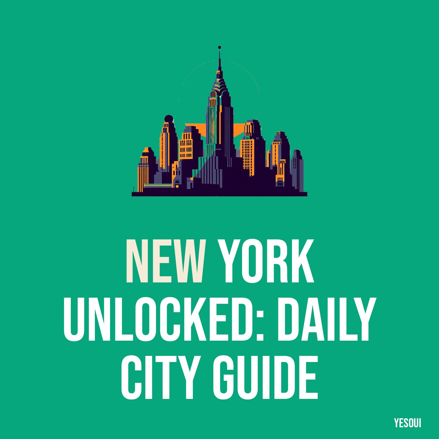 New York Unlocked: Daily City Guide