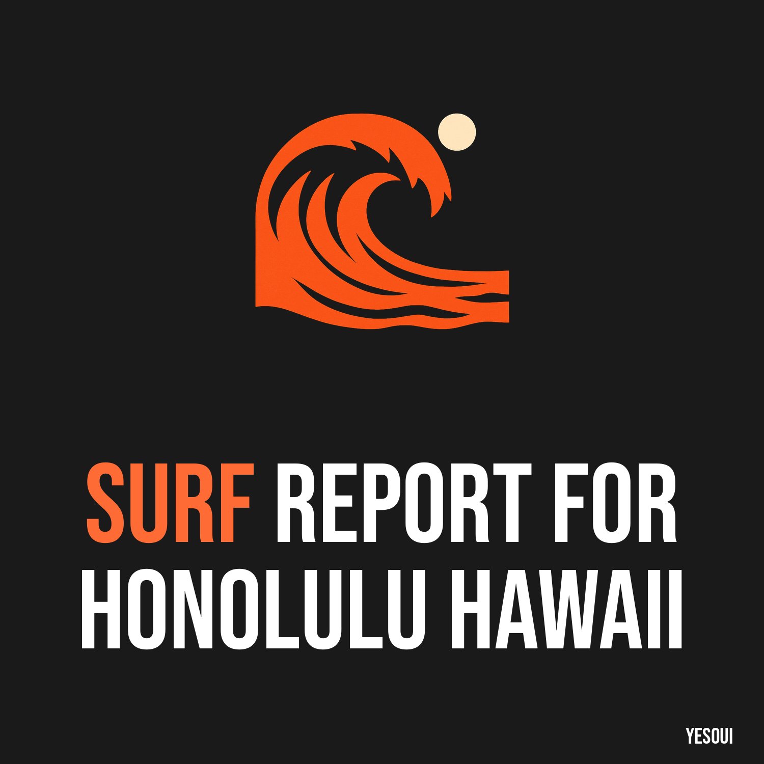 Surf Report for Honolulu Hawaii artwork