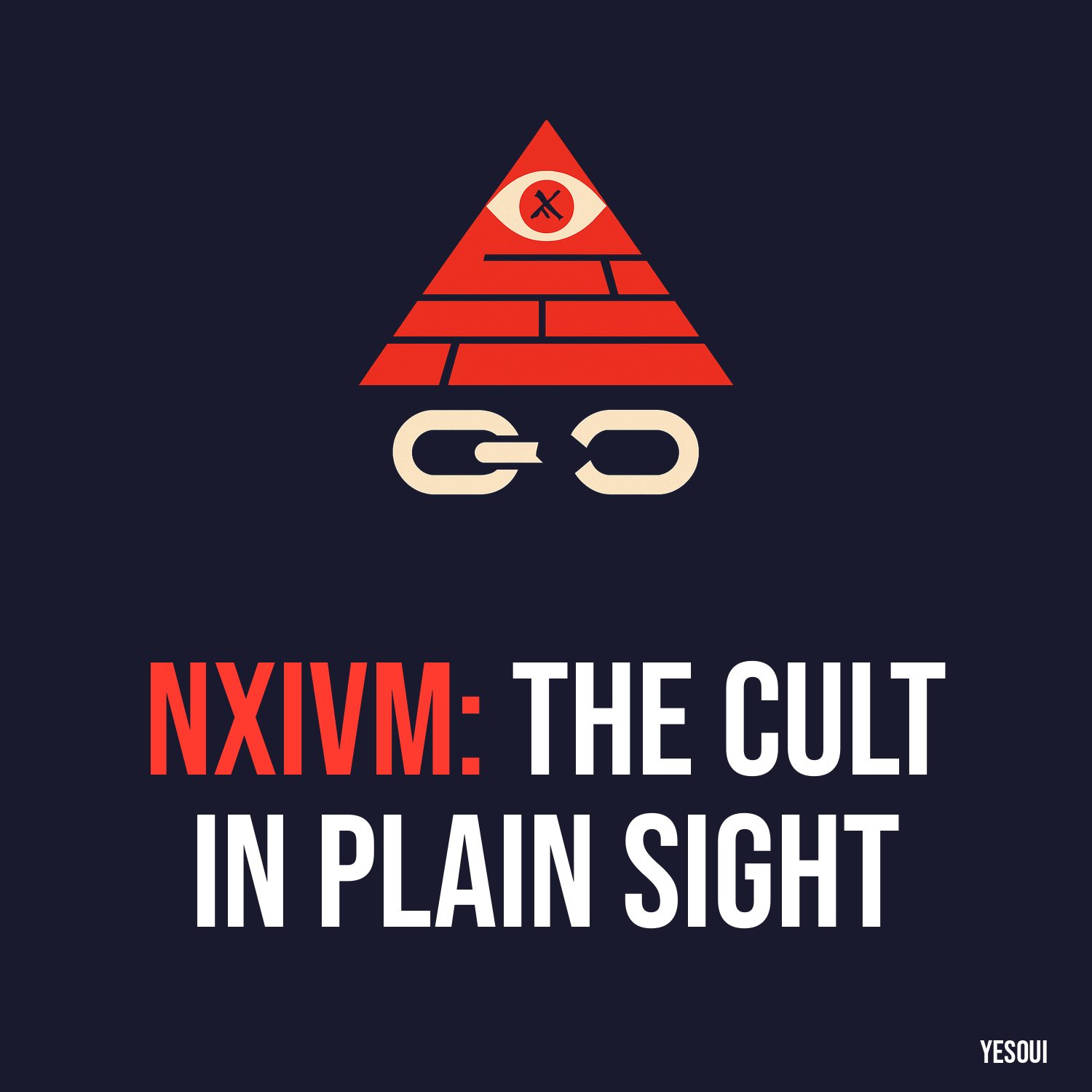 NXIVM: The Cult in Plain Sight artwork