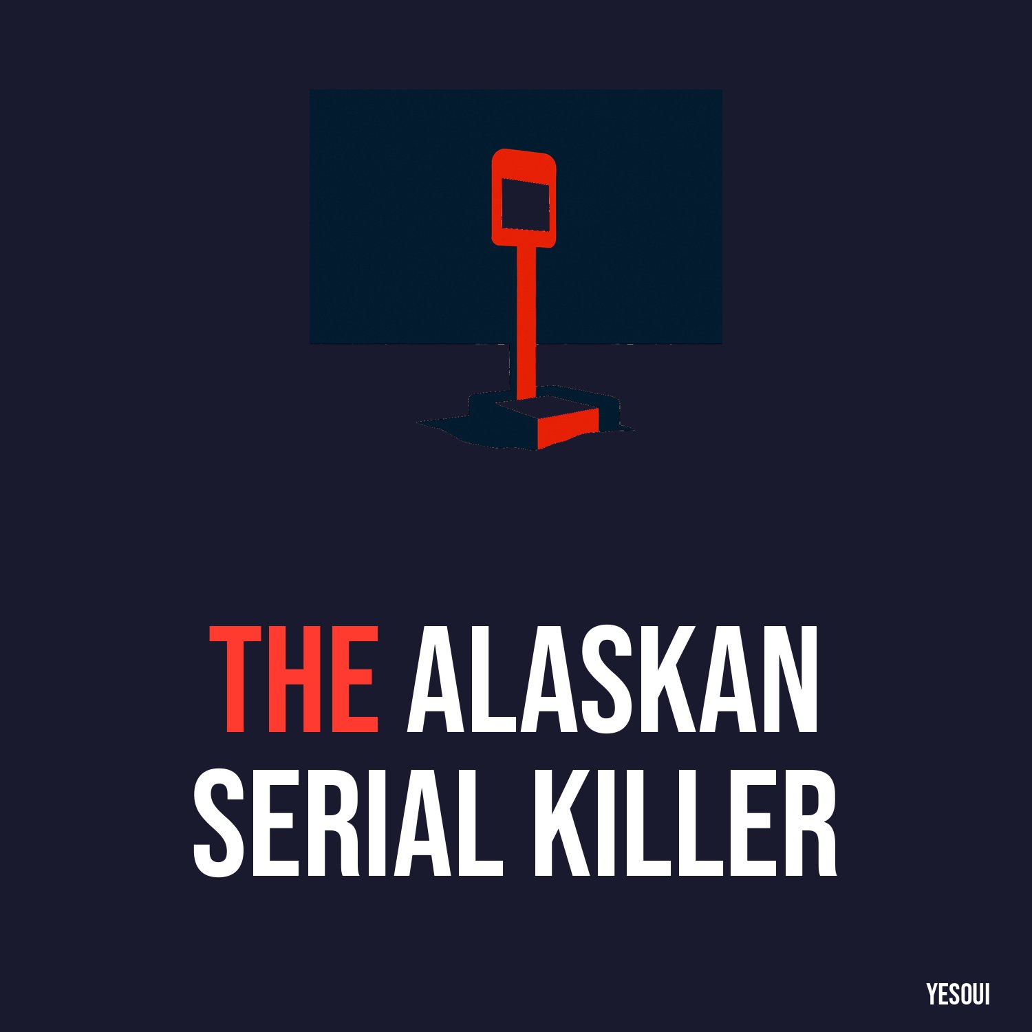 The Alaskan Serial Killer artwork