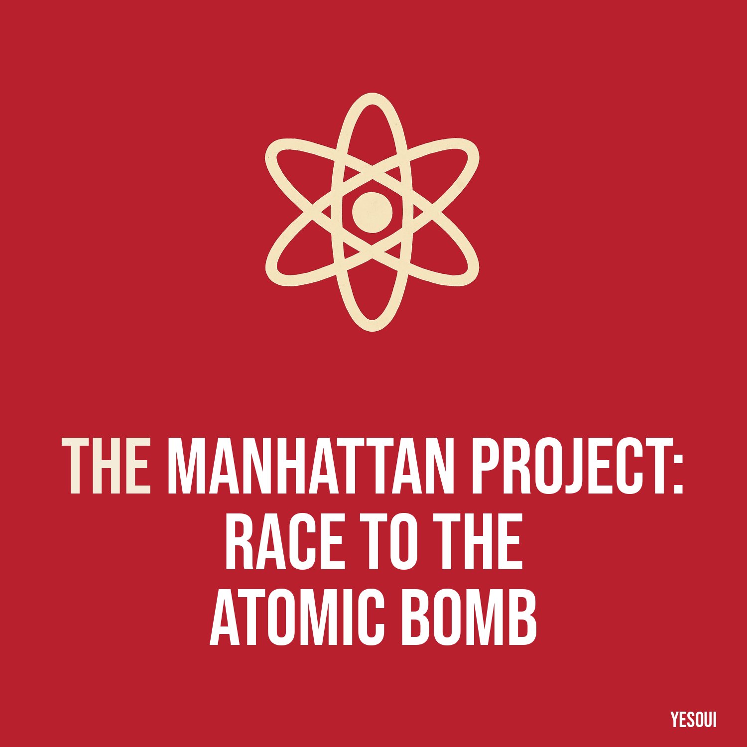 The Manhattan Project: Race to the Atomic Bomb