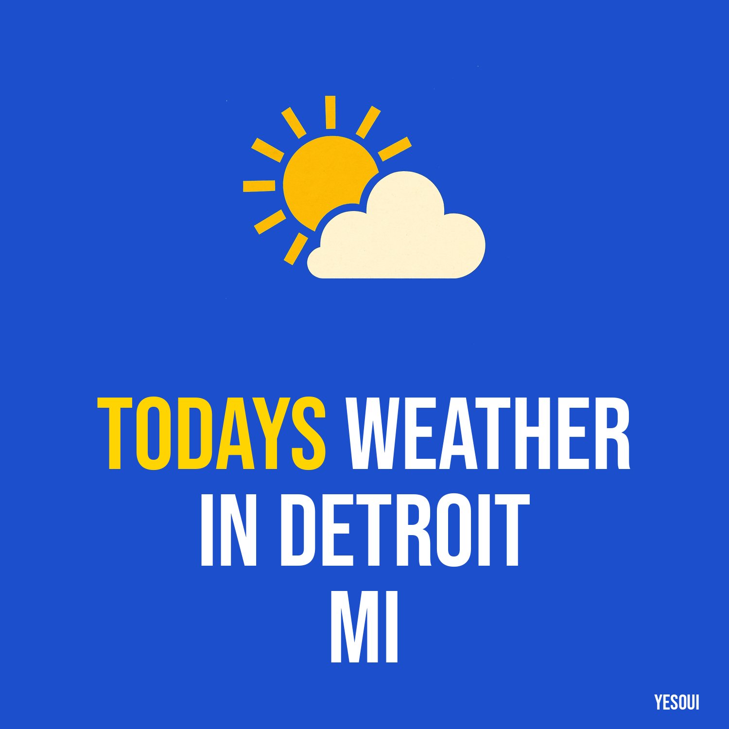 Todays weather in Detroit MI artwork