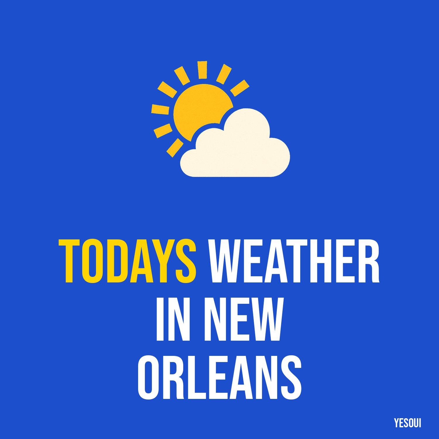 Todays weather in New Orleans artwork