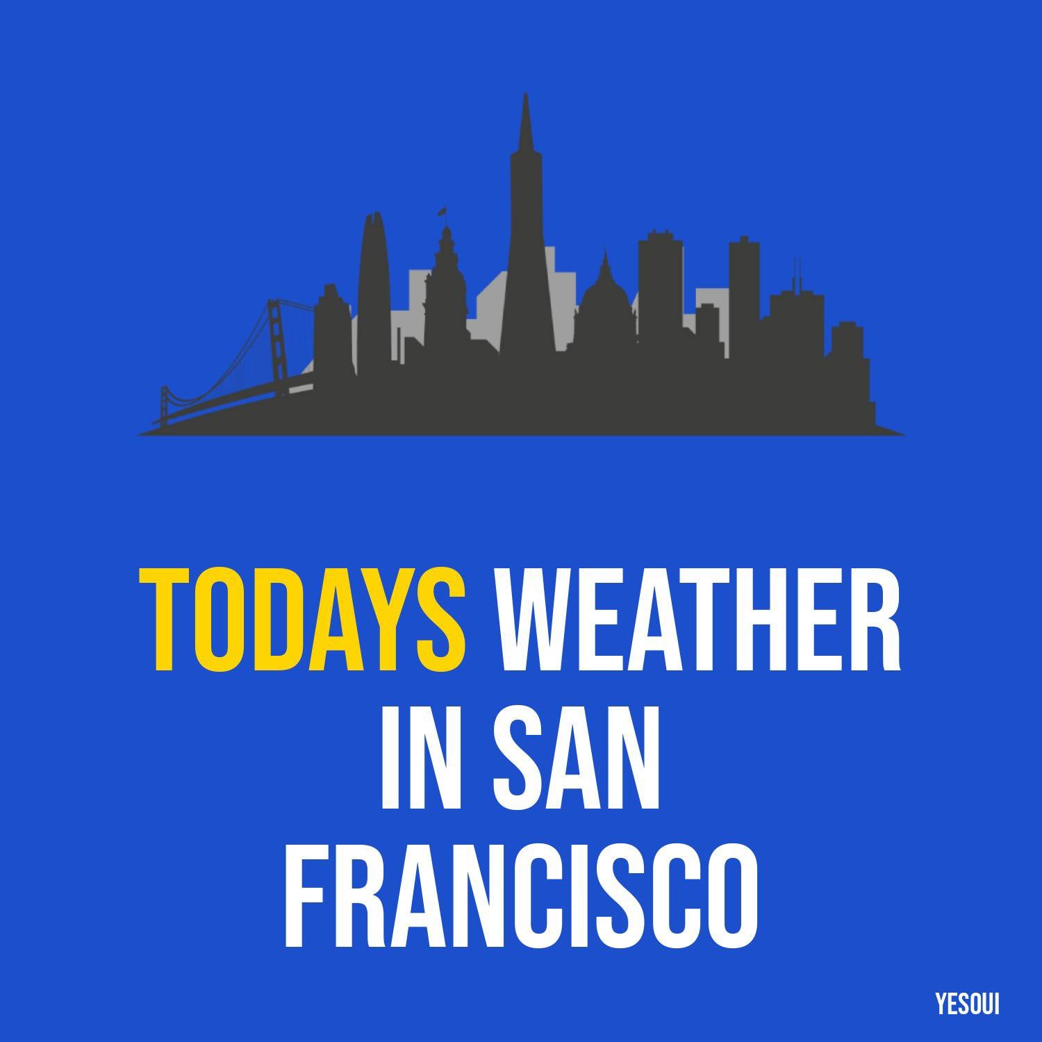 Todays weather in San Francisco artwork