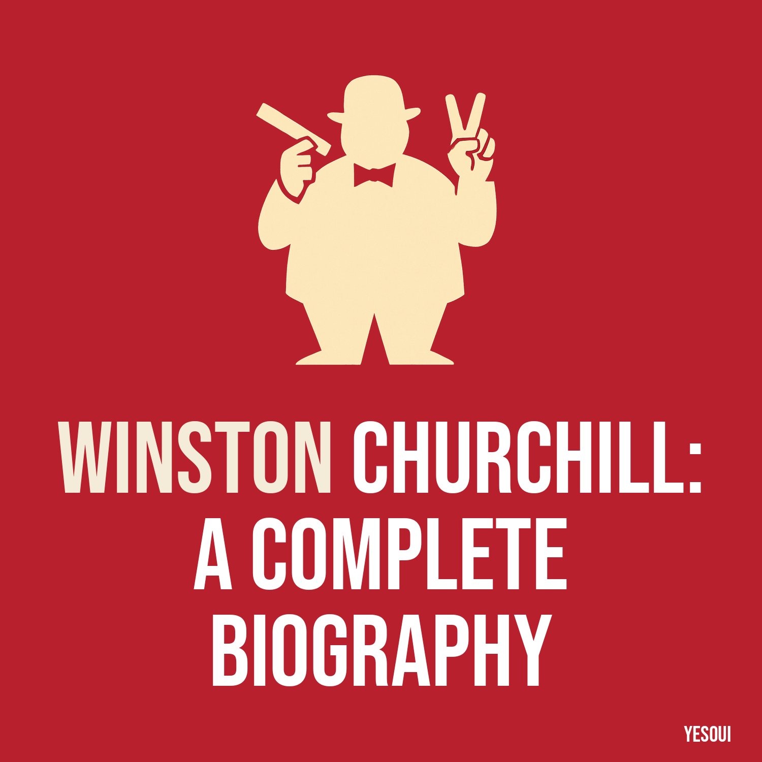 Winston Churchill: A Complete Biography artwork